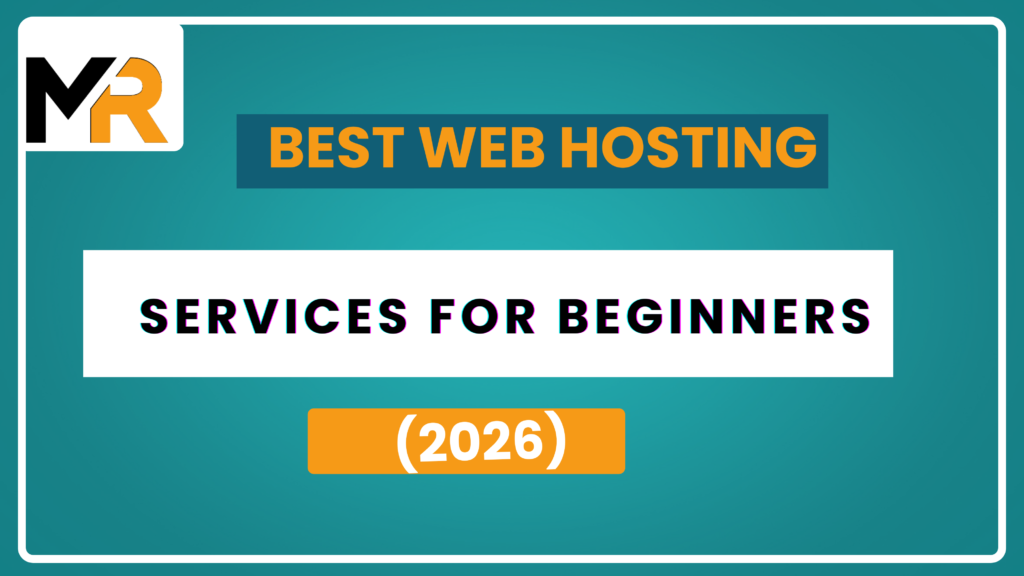 Best Web Hosting Services for Beginners 2026